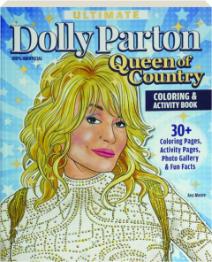 ULTIMATE DOLLY PARTON QUEEN OF COUNTRY COLORING & ACTIVITY BOOK