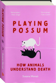 PLAYING POSSUM: How Animals Understand Death