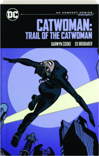 CATWOMAN: Trail of the Catwoman--DC Compact Comics Edition