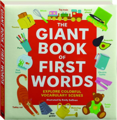 THE GIANT BOOK OF FIRST WORDS: Explore Colorful Vocabulary Scenes