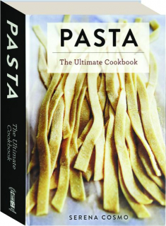 PASTA: The Ultimate Cookbook