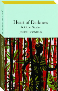 HEART OF DARKNESS & OTHER STORIES