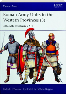 ROMAN ARMY UNITS IN THE WESTERN PROVINCES (3): Men-at-Arms 557