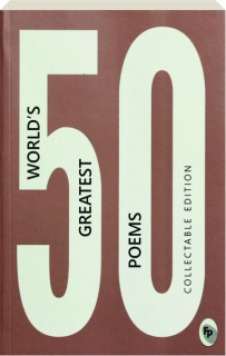 50 WORLD'S GREATEST POEMS: Collectable Edition