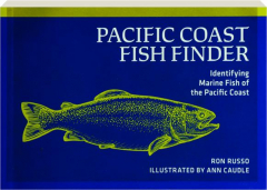 PACIFIC COAST FISH FINDER: Identifying Marine Fish of the Pacific Coast