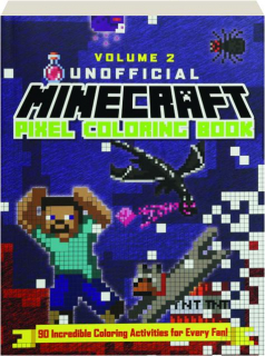 UNOFFICIAL MINECRAFT PIXEL COLORING BOOK, VOLUME 2