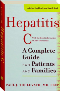 HEPATITIS C: A Complete Guide for Patients and Families