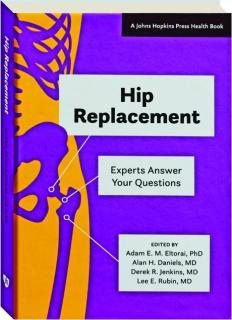 HIP REPLACEMENT: Experts Answer Your Questions