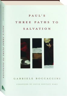 PAUL'S THREE PATHS TO SALVATION