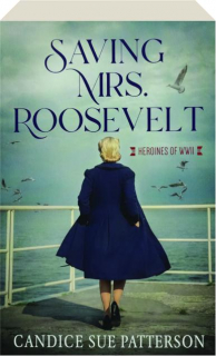 SAVING MRS. ROOSEVELT