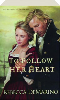 TO FOLLOW HER HEART