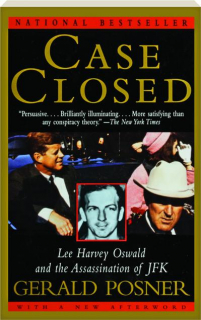 CASE CLOSED: Lee Harvey Oswald and the Assassination of JFK