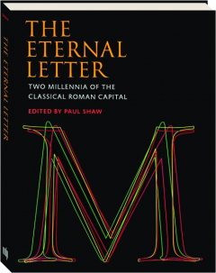 THE ETERNAL LETTER: Two Millennia of the Classical Roman Capital