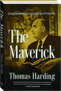 THE MAVERICK: George Weidenfeld and the Golden Age of Publishing