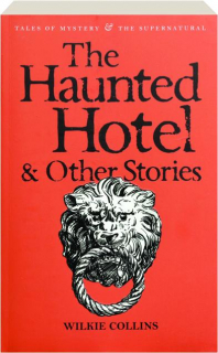 THE HAUNTED HOTEL & OTHER STORIES