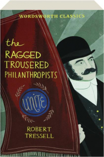 THE RAGGED TROUSERED PHILANTHROPISTS