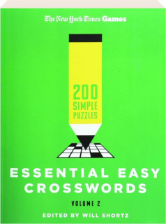 <I>NEW YORK TIMES</I> GAMES ESSENTIAL EASY CROSSWORDS, VOLUME 2