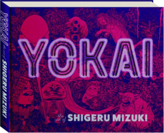 YOKAI: The Art of Shigeru Mizuki