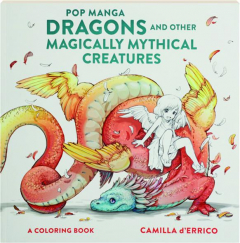 POP MANGA DRAGONS AND OTHER MAGICALLY MYTHICAL CREATURES