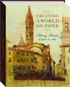 CREATING A WORLD ON PAPER: Harry Fenn's Career in Art