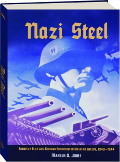 NAZI STEEL: Friedrich Flick and German Expansion in Western Europe, 1940-1944