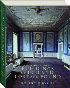 THE IRISH AESTHETE: Buildings of Ireland, Lost and Found