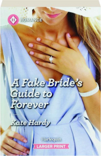 A FAKE BRIDE'S GUIDE TO FOREVER