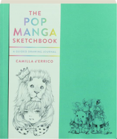 THE POP MANGA SKETCHBOOK: A Guided Drawing Journal