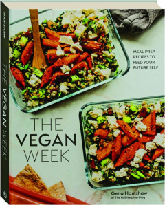 THE VEGAN WEEK: Meal Prep Recipes to Feed Your Future Self