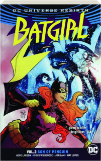 BATGIRL, VOL. 2: Son of Penguin