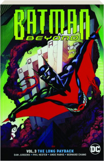 BATMAN BEYOND, VOL. 3: The Long Payback