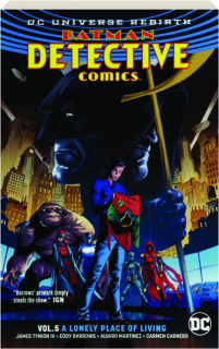 BATMAN DETECTIVE COMICS, VOL. 5: A Lonely Place of Living