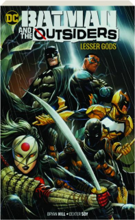 BATMAN AND THE OUTSIDERS, VOL. 1: Lesser Gods