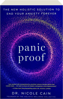 PANIC PROOF: The New Holistic Solution to End Your Anxiety Forever