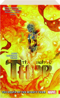 MIGHTY THOR, VOL. 5: The Death of the Mighty Thor