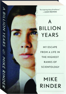 A BILLION YEARS: My Escape from a Life in the Highest Ranks of Scientology