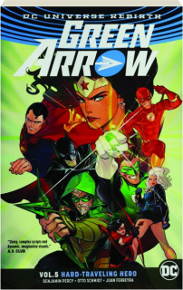 GREEN ARROW, VOL. 5: Hard-Traveling Hero