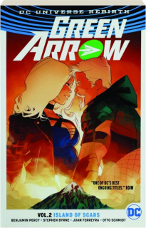 GREEN ARROW, VOL. 2: Island of Scars