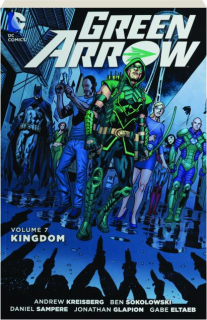 GREEN ARROW, VOLUME 7: Kingdom