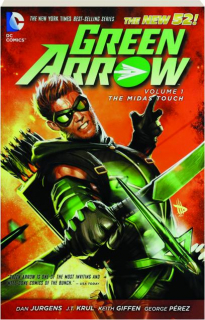 GREEN ARROW, VOLUME 1: The Midas Touch