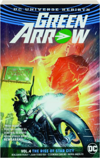 GREEN ARROW, VOL. 4: The Rise of Star City