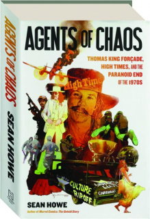 AGENTS OF CHAOS: Thomas King Forcade, High Times, and the Paranoid End of the 1970s