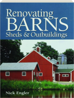 RENOVATING BARNS, SHEDS & OUTBUILDINGS