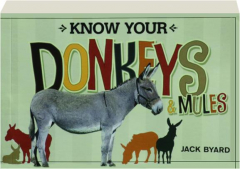 KNOW YOUR DONKEYS & MULES