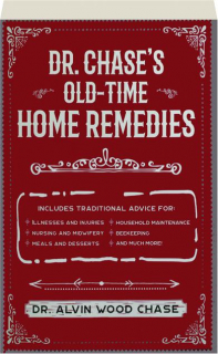 DR. CHASE'S OLD-TIME HOME REMEDIES