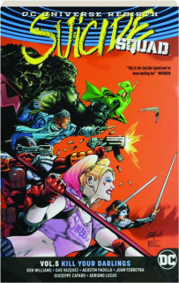 SUICIDE SQUAD, VOL. 5: Kill Your Darlings