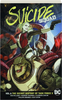 SUICIDE SQUAD, VOL. 6: The Secret History of Task Force X