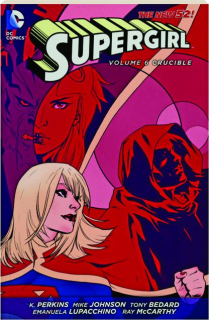 SUPERGIRL, VOLUME 6: Crucible