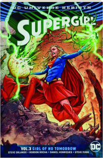 SUPERGIRL, VOL. 3: Girl of No Tomorrow