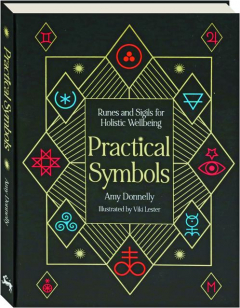 PRACTICAL SYMBOLS: Runes and Sigils for Holistic Wellbeing